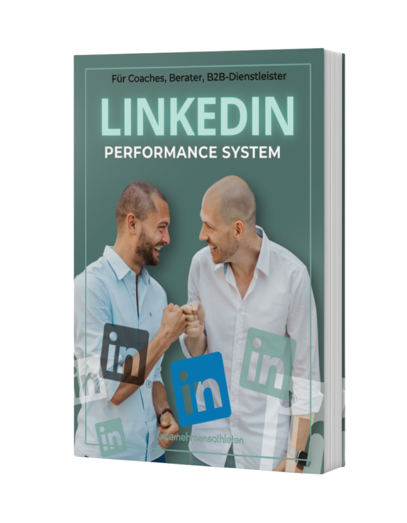 LinkedIn Performance System by Unternehmensathleten LinkedIn Performance System